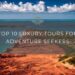 Top 10 Luxury Tours for Adventure Seekers – Black Platinum Gold